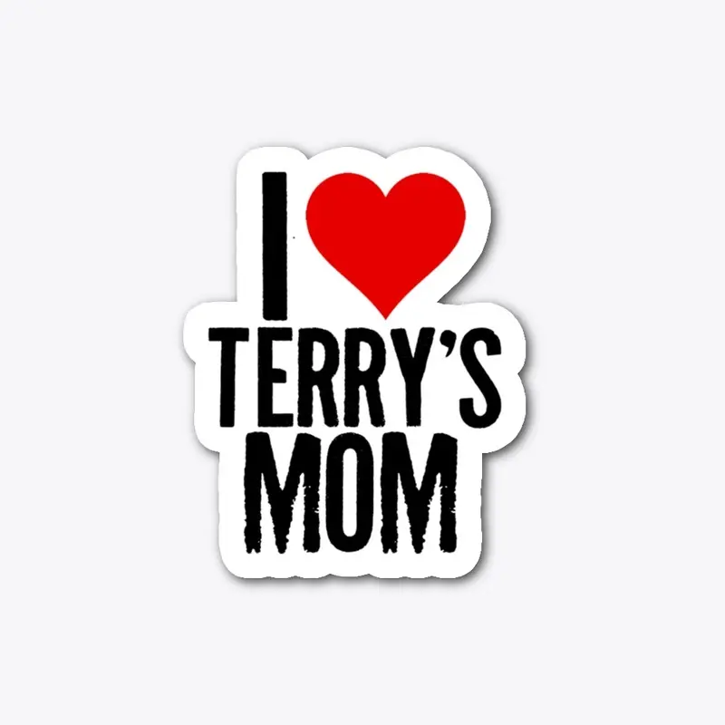 I Heart Terry's Mom Die Cut Sticker